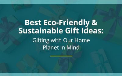 The 16 Best Eco-Friendly & Sustainable Gift Ideas for Gifting with Our Home Planet in Mind