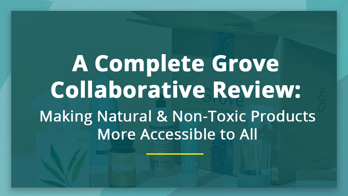 GE-featured-blog-post-img-grove-collaborative-review
