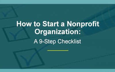 How to Start a Nonprofit Organization: A 9-Step Checklist