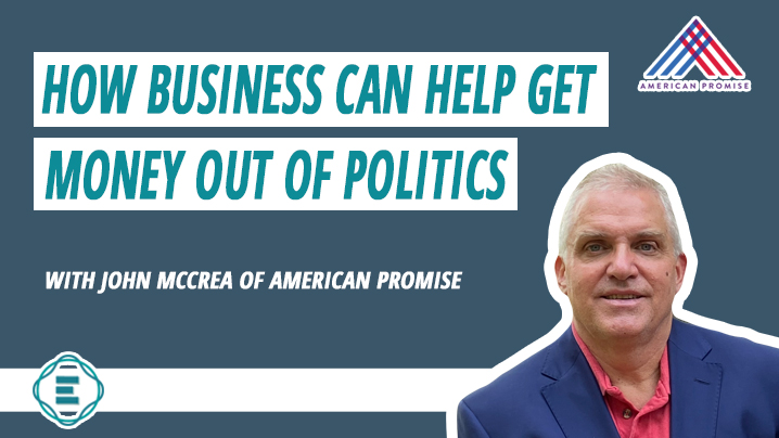 How Business Can Help Get Money Out Of Politics