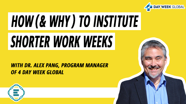 How (& Why) to Institute Shorter Work Weeks