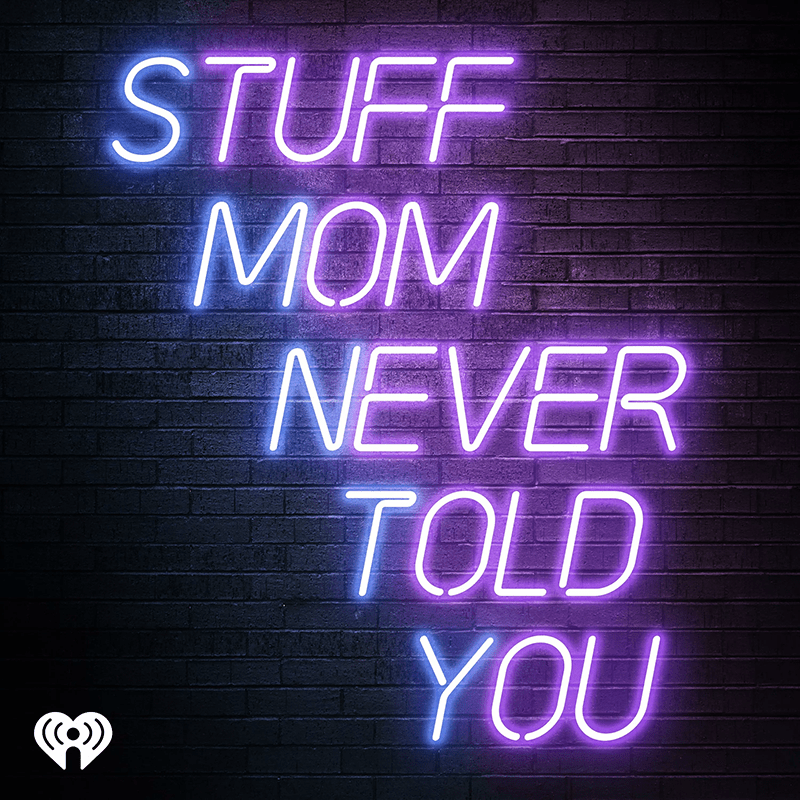 stuff-mom-never-told-you-podcast